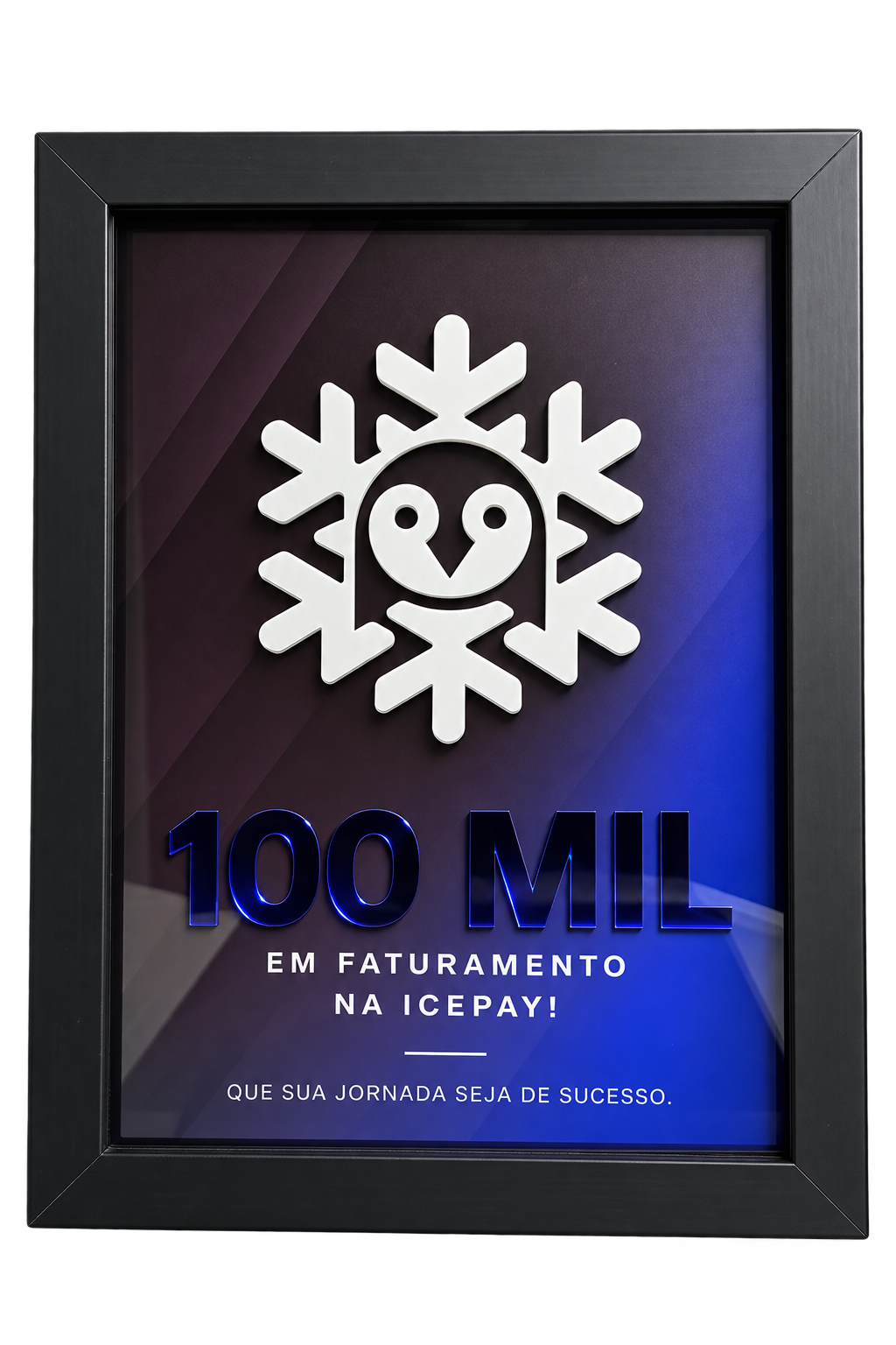 Placa emoldurada da IcePay comemorando R$ 100 mil em faturamento